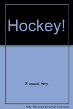 Hockey - Amy Shepard