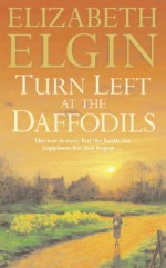 Turn Left at the Daffodils - Elizabeth Elgin