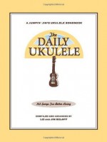 The Daily Ukulele (Fakebook) (Jumpin' Jim's Ukulele Songbooks) - Jim Beloff, Liz Beloff