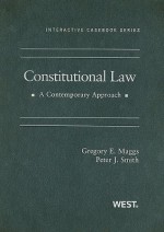 Constitutional Law: A Contemporary Approach Interactive Casebook - Gregory E. Maggs, Peter Smith