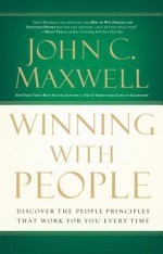 Winning with People: Discover the People Principles That Work for You Every Time - John C Maxwell, Wayne Shepherd