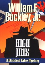 High Jinx: Blackford Oakes Mystery - William F. Buckley Jr.