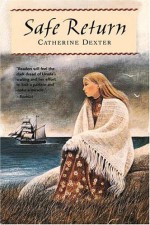 Safe Return - Catherine Dexter