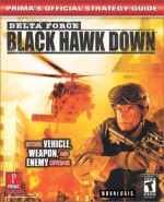 Delta Force: Black Hawk Down (Prima's Official Strategy Guide) - Michael Knight, Teli Hernandez, Christy L. Curtis, Matt Sumpter