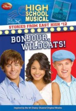 Bonjour, Wildcats (High School Musical Stories from East High) - N.B. Grace