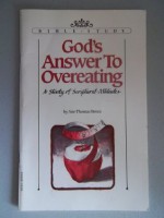 God's Answer to Overeating (Aglow Bible Study Basic Series) - Ann Thomas