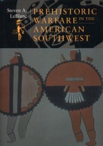 Prehistoric Warfare In American Southwest - Steven LeBlanc