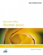 New Perspectives on Microsoft Access 2010, Introductory - June Jamrich Parsons, Dan Oja, Kathy T. Finnegan