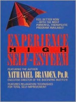 Experience High Self Esteem - Nathaniel Branden