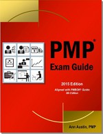 PMP Exam Guide: 2015 Edition - Ann Austin