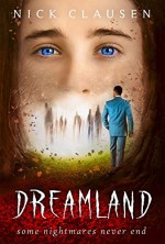 Dreamland: A Ghost Story - Nick Clausen