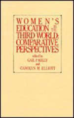 Women's Education in the Third World - Gail P. Kelly, Carolyn M. Elliott