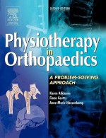 Physiotherapy in Orthopaedics: A Problem-Solving Approach - Karen Atkinson