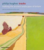 Tracks: Walking the Ancient Landscapes of Britain - Philip Hughes