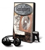 Tales of Americana: Gunfighters [With Headphones] - Jimmy Gray