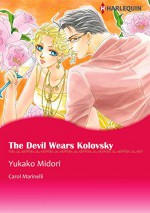 The Devil Wears Kolovsky (Harlequin comics) - Carol Marinelli, Yukako Midori