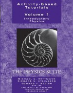 Activity-Based Tutorials: Introductory Physics, the Physics Suite - Edward Redish, Edward F. Redish