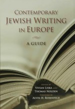 Contemporary Jewish Writing in Europe - Vivian Liska, Thomas Nolden