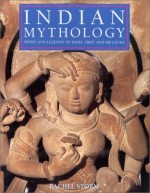 Indian Mythology: Myths and Legends of India, Tibet and Sri Lanka - Rachel Storm