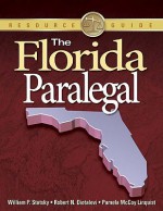 The Florida Paralegal: Essential Rules, Documents, and Resources [With Citation Guide] - William P. Statsky, Robert N. Diotalevi, Pamela McCoy Linquist