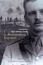 Lieutenant Owen William Steele of the Newfoundland Regiment - David R. Facey-Crowther, Owen William Steele