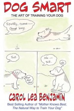 Dog Smart - Carol Lea Benjamin