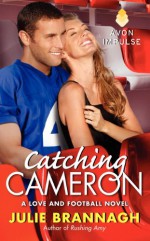 By Julie Brannagh Catching Cameron: A Love and Football Novel [Mass Market Paperback] - Julie Brannagh