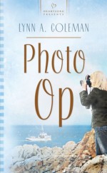 Photo Op (Squabbin Bay, Maine Series #1) (Heartsong Presents #762) - Lynn A. Coleman