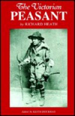 The Victorian Peasant - Richard Heath, Keith Dockray