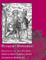 Ultreia! Onwards!: Progress of the Pilgrim - Robert France