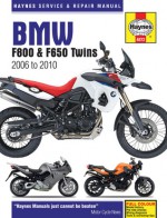 BMW F800 (Inc F650) Twins Service & Repair Manual: 2006 to 2010 - Phil Mather