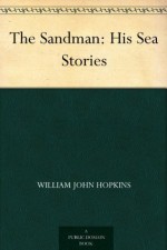 The Sandman: His Sea Stories - William John Hopkins, Diantha W. Horne