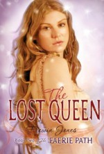 The Lost Queen (Faerie Path, No. 2) - Allan Frewin Jones