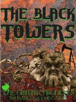 The Black Towers - Isabella Fontaine, Ken Brosky, Dagny Holt, Chris Smith