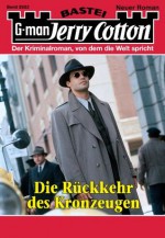 Jerry Cotton - Folge 2923: Die Rückkehr des Kronzeugen (German Edition) - Jerry Cotton