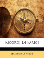 Ricordi Di Parigi (Italian) - Edmondo De Amicis