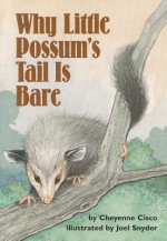 Reading 2000 Leveled Reader 1.24a Why Little Possum's Tail Is Bare - Cheyenne Cisco