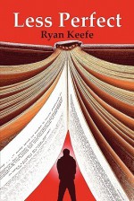 Less Perfect - Ryan Keefe