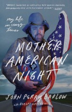 Mother American Night - Robert Greenfield, John Perry Barlow