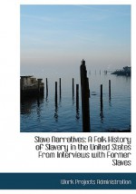 Slave Narratives: A Folk History of Slavery in the United States From Interviews with Former Slaves (Large Print Edition): Arkansas Narratives, Part 6 - Work Projects Administration