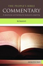 Romans: A Bible Commentary for Every Day - James Dunn