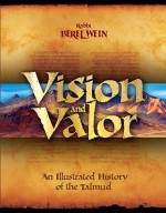 Vision & Valor: An Illustrated History of the Talmud - Berel Wein