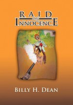 Raid on Innocence - Billy H. Dean