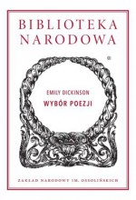 Wybór poezji - Stanisław Barańczak, Wacław Iwaniuk, Maciej Maleńczuk, Krystyna Lenkowska, Artur Międzyrzecki, Kazimiera Iłłakowiczówna, Emily Dickinson, Ewa Kuryluk, Ludmiła Marjańska, Tadeusz Sławek, Andrzej Szuba