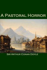 A Pastoral Horror - Cathy Dobson, Arthur Conan Doyle