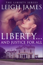Liberty...And Justice For All - Leigh James