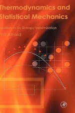 Thermodynamics and Statistical Mechanics: Equilibrium by Entropy Maximisation - Phil Attard