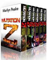 Mutation Z Series, Books 1-6: The Ebola Zombies, Closing the Borders, Protecting Our Own, Drones Overhead, Dragon in the Bunker, Desperate Measures - Marilyn Peake