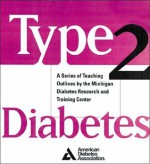 Type 2 Diabetes: A Curriculum for Patients and Health Professionals - Martha Mitchell Funnell, Marilyn S. Arnold, Andrea J. Lasichak