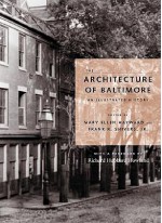 The Architecture of Baltimore: An Illustrated History - Mary Ellen Hayward